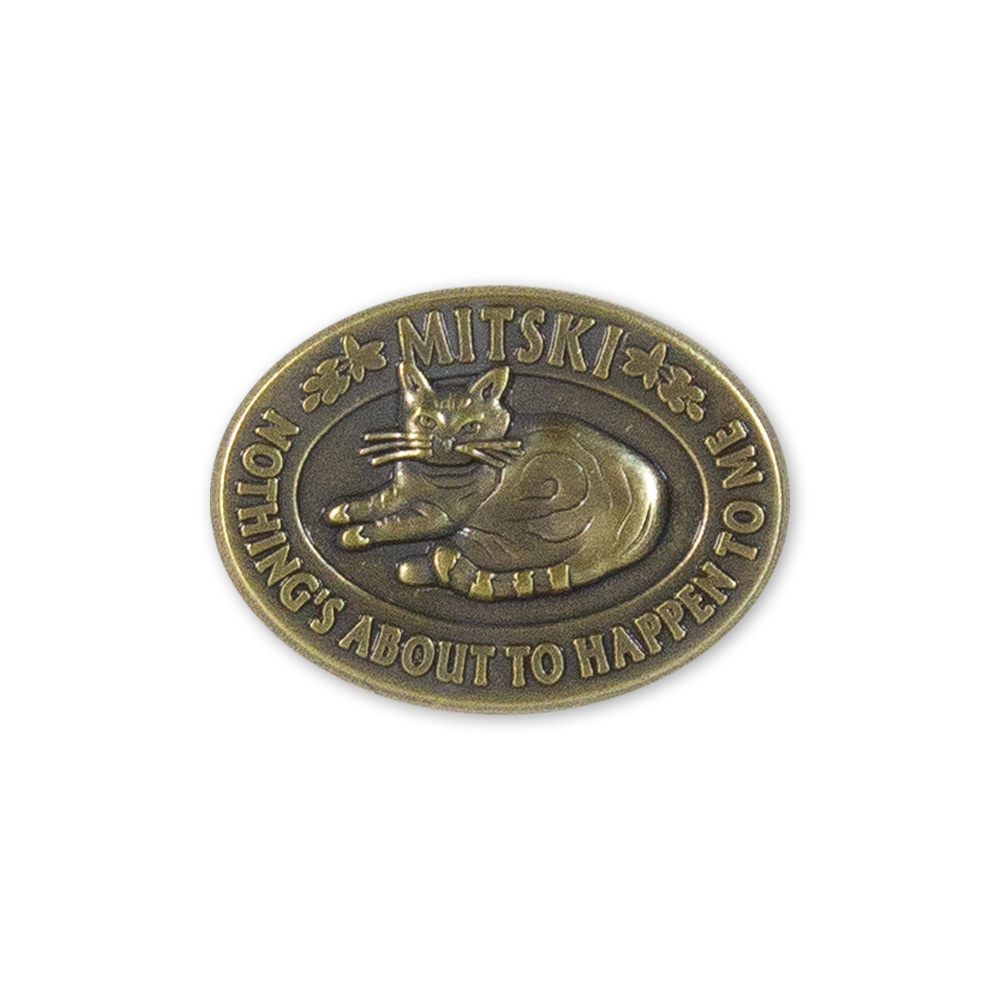 Nothing's About To Happen To Me Brass Pin