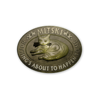 Nothing's About To Happen To Me Brass Pin